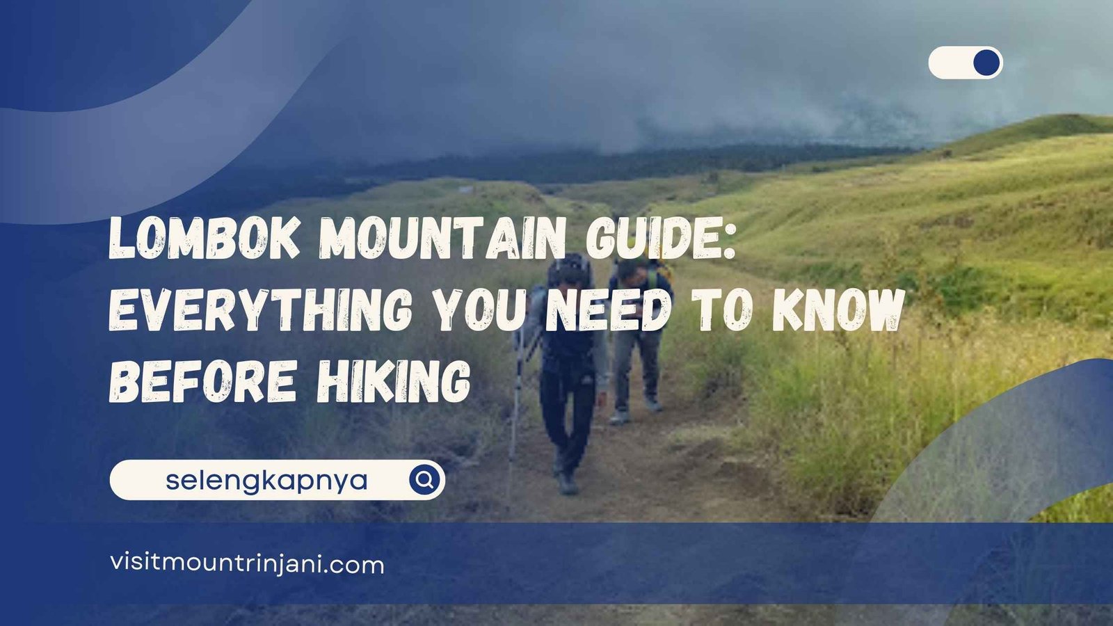 Lombok Mountain Guide Everything You Need to Know Before Hiking