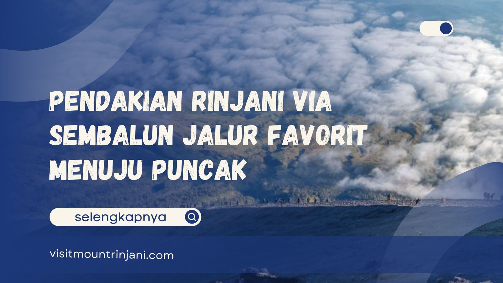 Pendakian Rinjani Via Sembalun Jalur Favorit Menuju Puncak