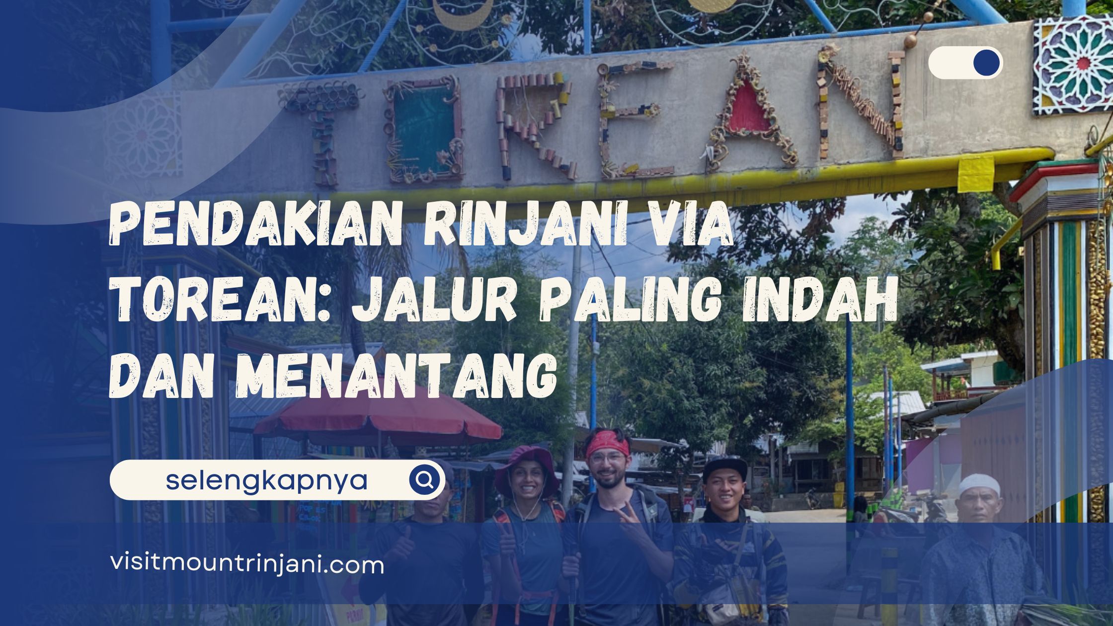 Pendakian Rinjani via Torean Jalur Paling Indah dan Menantang