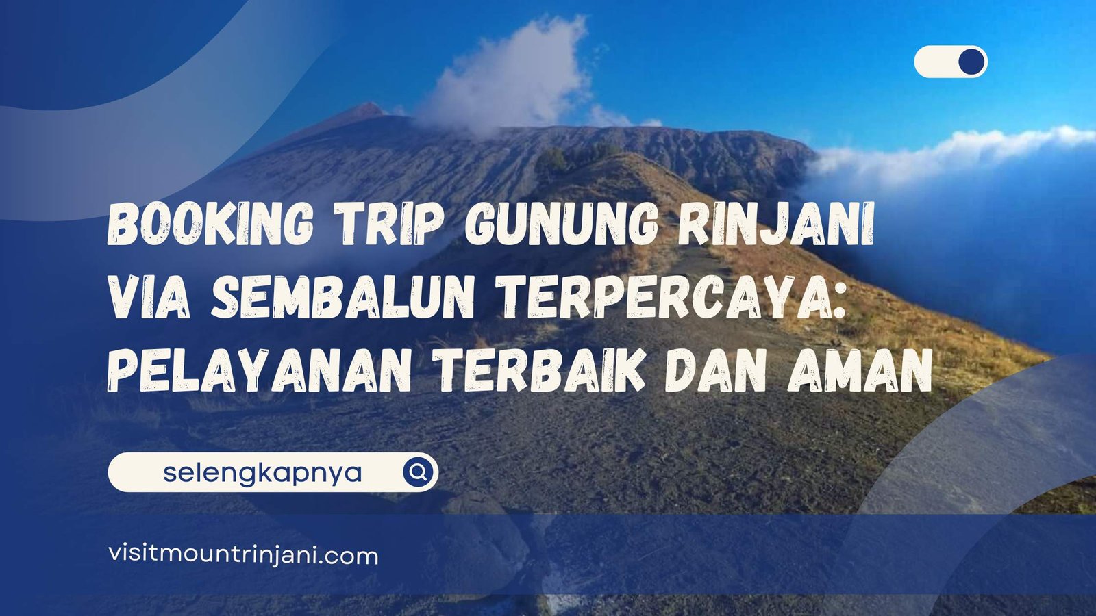 Booking Trip Gunung Rinjani via Sembalun Terpercaya Pelayanan Terbaik dan Aman