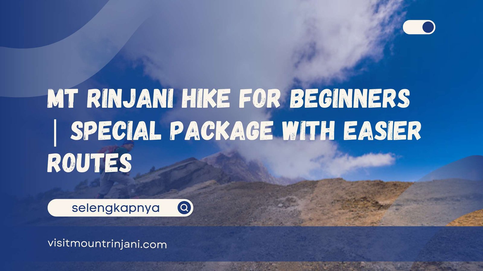 MT Rinjani Hike for Beginners Special Package with Easier Routes