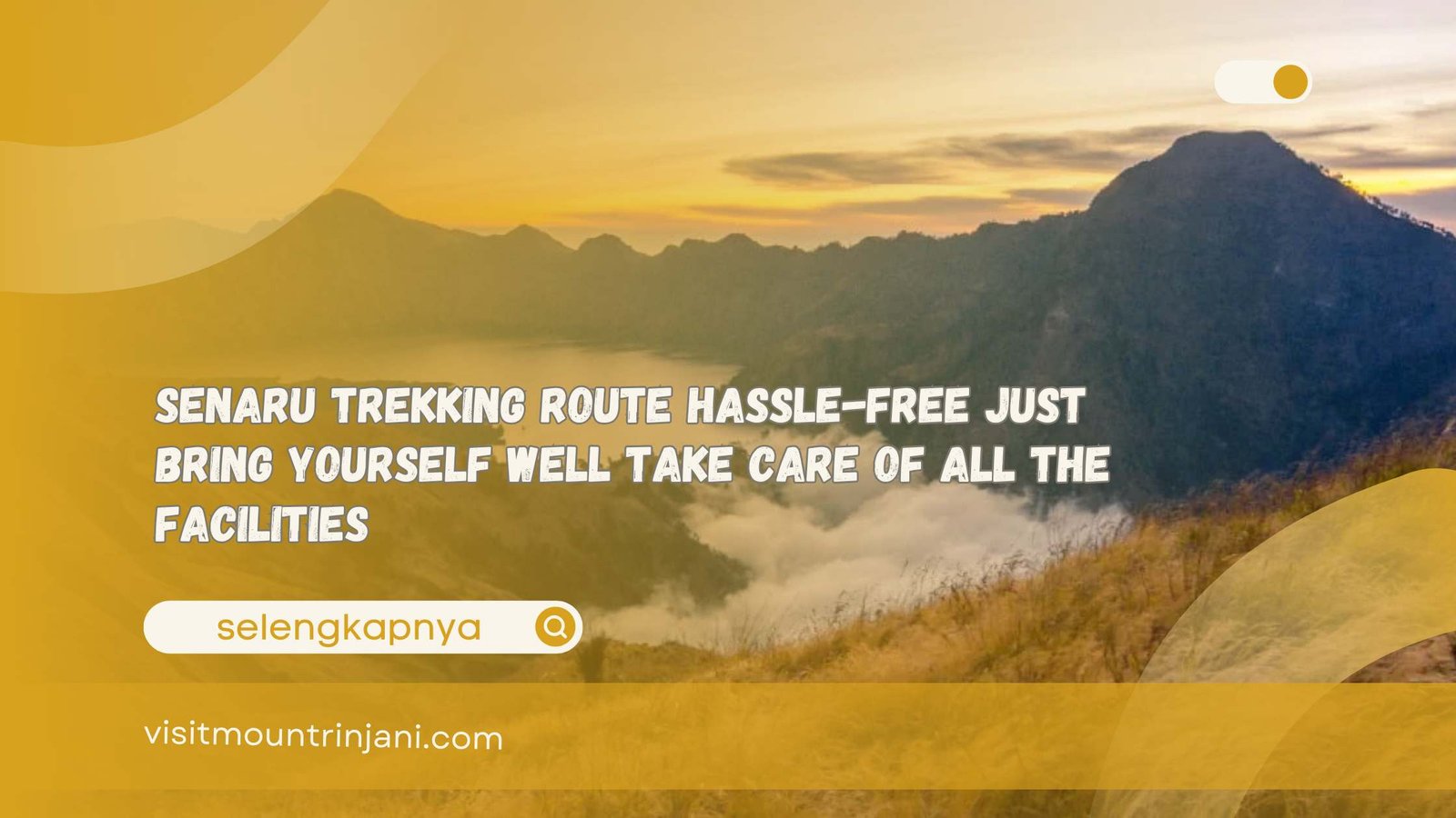 Senaru Trekking Route Hassle-Free Just Bring Yourself Well Take Care of All the Facilities