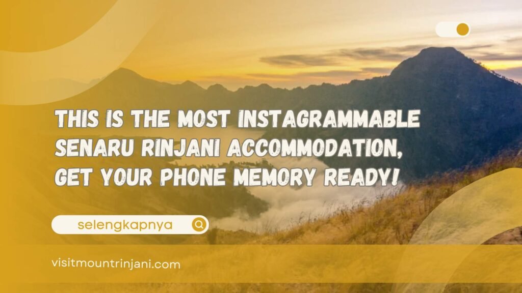This is the Most Instagrammable Senaru Rinjani Accommodation, Get Your Phone Memory Ready!