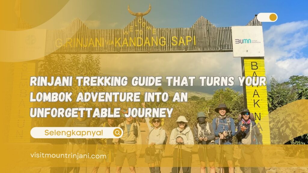 Rinjani Trekking Guide That Turns Your Lombok Adventure Into an Unforgettable Journey