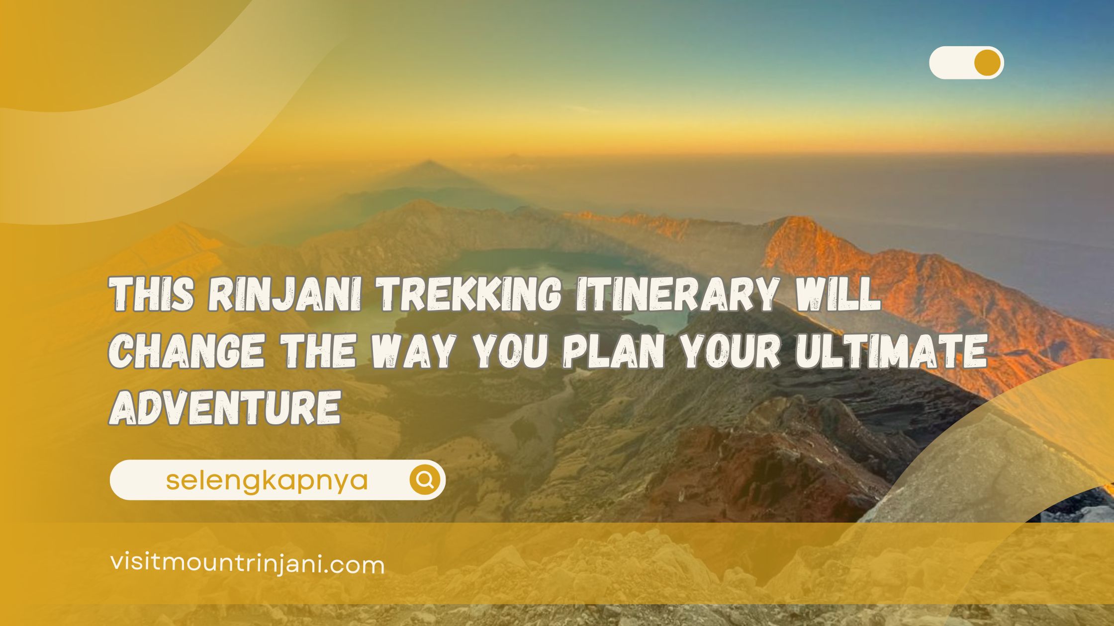 This Rinjani Trekking Itinerary Will Change the Way You Plan Your Ultimate Adventure